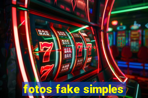fotos fake simples